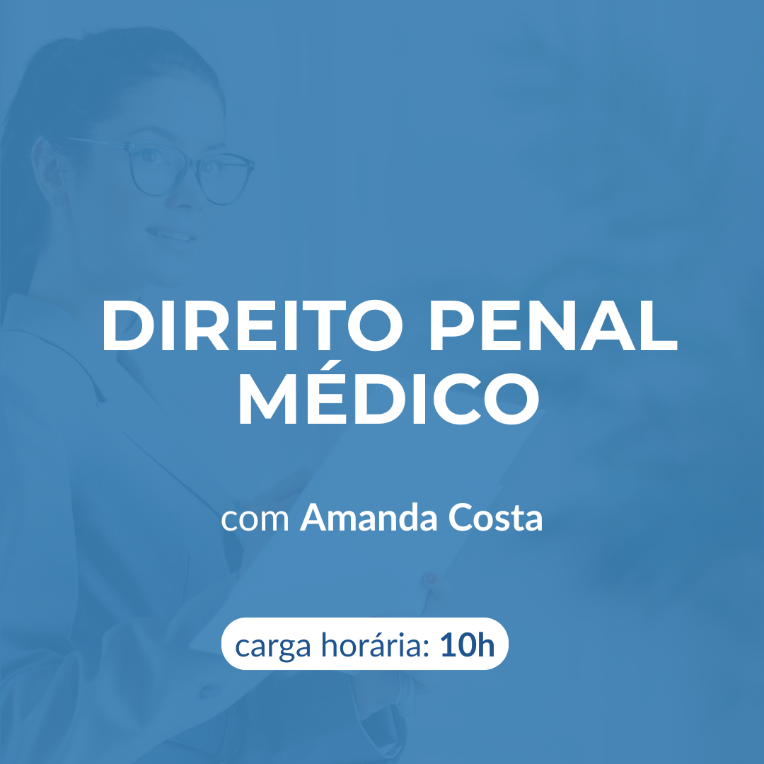 DIREITO PENAL MÉDICO - AMANDA COSTA